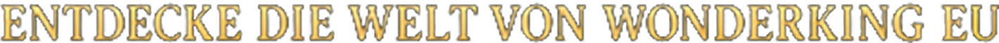 Entdecke die Welt von WonderKing EU